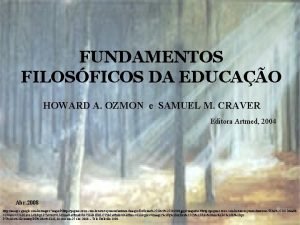 FUNDAMENTOS FILOSFICOS DA EDUCAO HOWARD A OZMON e