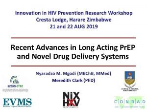 Innovation in HIV Prevention Research Workshop Cresta Lodge