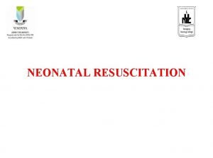 Resuscitation of newborn procedure