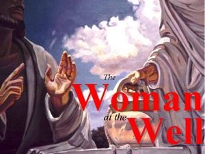 The Woman Well at the Galilee Sea of