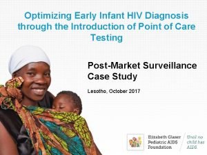 Optimizing Early Infant HIV Diagnosis through the Introduction