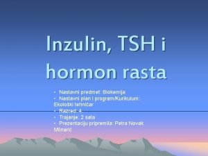 Inzulin TSH i hormon rasta Nastavni predmet Biokemija