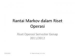 Rantai Markov dalam Riset Operasi Semester Genap 20112012