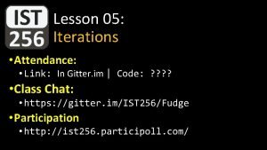Lesson 05 Iterations Attendance Link In Gitter im