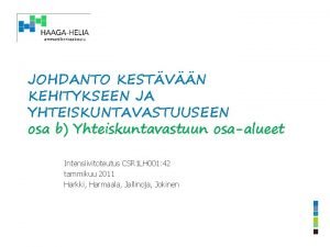 JOHDANTO KESTVN KEHITYKSEEN JA YHTEISKUNTAVASTUUSEEN osa b Yhteiskuntavastuun