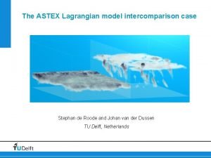 The ASTEX Lagrangian model intercomparison case Stephan de
