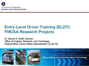 EntryLevel Driver Training ELDT FMCSA Research Projects Dr