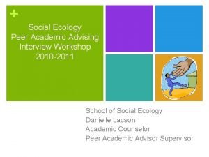 Social ecology advising