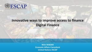 Innovative ways to improve access to finance Digital