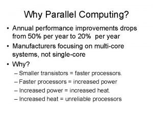 Why Parallel Computing Annual performance improvements drops from