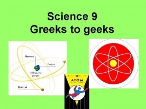 Science 9 Greeks to geeks A Short History