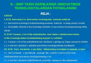 6 SINF TARIX DARSLARIDA INNOVATSION TEXNOLOGIYALARDAN FOYDALANISH KIRISH