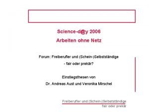 Sciencedy 2006 Arbeiten ohne Netz Forum Freiberufler und