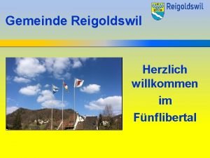 Gemeinde Reigoldswil Herzlich willkommen im Fnflibertal Gemeinde Reigoldswil