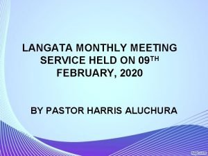 LANGATA MONTHLY MEETING SERVICE HELD ON 09 TH