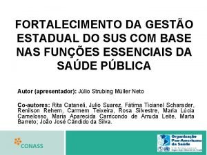 FORTALECIMENTO DA GESTO ESTADUAL DO SUS COM BASE