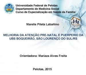 Universidade Federal de Pelotas Departamento de Medicina Social
