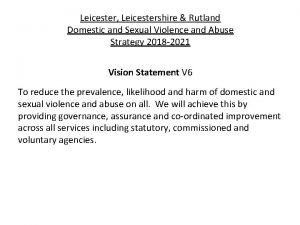 Leicester Leicestershire Rutland Domestic and Sexual Violence and