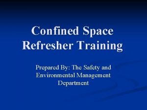 Confined space refresher