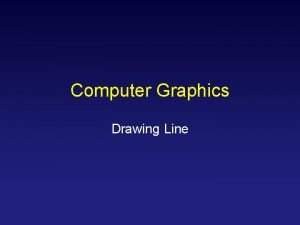 Computer Graphics Drawing Line 2 D Object Lines