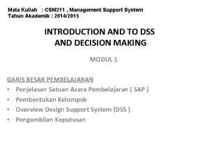 Mata Kuliah CSM 211 Management Support System Tahun