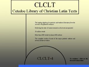 Cetedoc Library of Christian Latin Texts CLCLT Cetedoc
