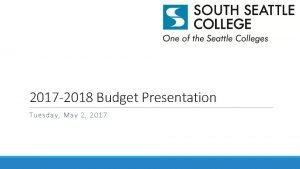 2017 2018 Budget Presentation Tuesday May 2 2017