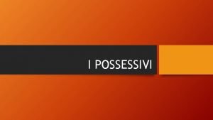 Differenza tra aggettivo possessivo e pronome possessivo