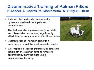 Discriminative training of kalman filters