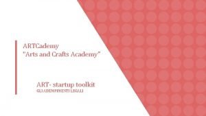 ARTCademy Arts and Crafts Academy ART startup toolkit