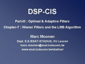 DSPCIS PartIII Optimal Adaptive Filters Chapter7 Wiener Filters