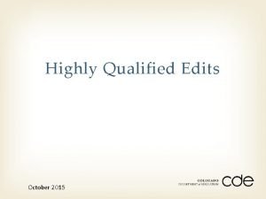 Highly Qualified Edits October 2015 Webinar Etiquette Mute