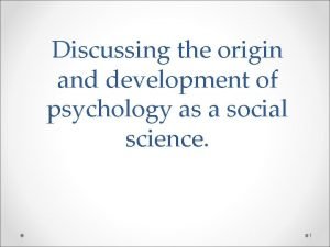 History and origin of science of psychology slideshare