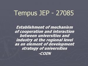 Tempus JEP 27085 Establishment of mechanism of cooperation