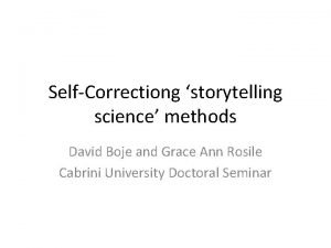 SelfCorrectiong storytelling science methods David Boje and Grace