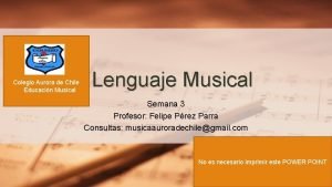 Colegio Aurora de Chile Educacin Musical Lenguaje Musical