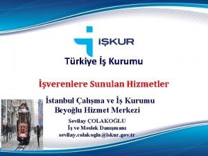 Trkiye Kurumu verenlere Sunulan Hizmetler stanbul alma ve