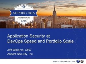 Application Security at Dev Ops Speed and Portfolio