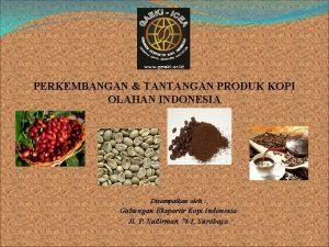 Tantangan pengembangan kopi di indonesia