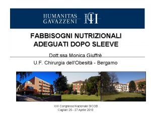 FABBISOGNI NUTRIZIONALI ADEGUATI DOPO SLEEVE Dott ssa Monica