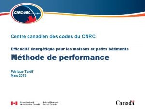 Centre canadien des codes du CNRC Efficacit nergtique