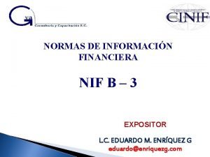 NORMAS DE INFORMACIN FINANCIERA NIF B 3 EXPOSITOR