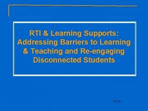 RTI Learning Supports Addressing Barriers to Learning Teaching