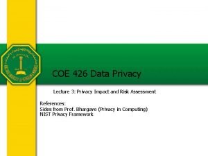COE 426 Data Privacy Lecture 3 Privacy Impact