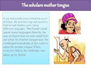 Scholars mother tongue