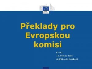 Peklady pro Evropskou komisi FF MU 16 kvtna