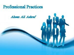 Professional Practices Ahsan Ali Ashraf Free Powerpoint Templates
