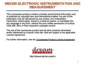 ME 3200 ELECTRONIC INSTRUMENTATION AND MEASUREMENT This courseware
