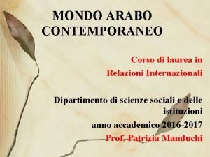 MONDO ARABO CONTEMPORANEO Corso di laurea in Relazioni