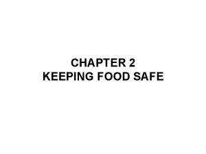 Chapter 2 keeping food safe